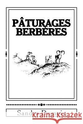 Les pâturages Berbères Dumeix, Sandra 9781548788933 Createspace Independent Publishing Platform