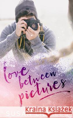 Love between pictures Liliales, Susan 9781548790684 Createspace Independent Publishing Platform