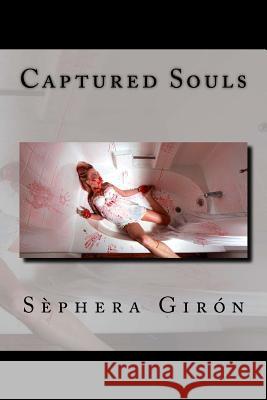 Captured Souls Sephera Giron 9781548792978 Createspace Independent Publishing Platform