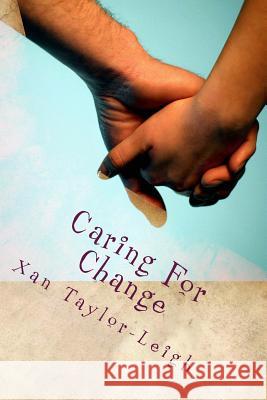 Caring For Change: The Good, The Bad and the Hilarious Taylor-Leigh, Xan 9781548798840