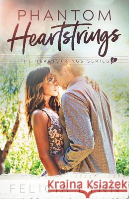 Phantom Heartstrings Felicia Lynn 9781548806934