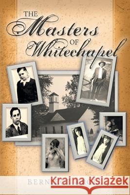 The Masters of Whitechapel Berniece Kroll 9781548807153 Createspace Independent Publishing Platform