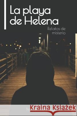 La playa de Helena Ramirez, Bernabe 9781548810108 Createspace Independent Publishing Platform