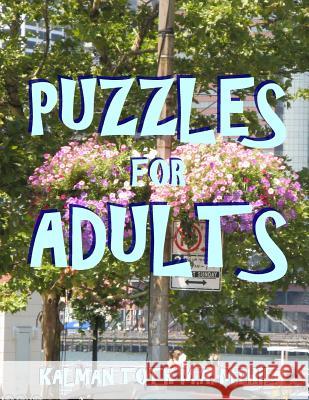 Puzzles for Adults: 111 Large Print Themed Word Search Puzzles Kalman Tot 9781548818432 Createspace Independent Publishing Platform