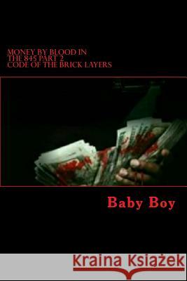 Money by Blood in the 845: Code of the Brick Layers Baby Boy 9781548830793