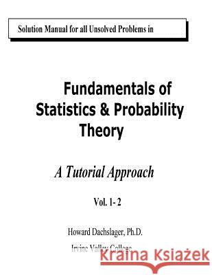 Solutions Manual Vol. 1 & Vol. 2: A tutorial Approach Dachslager, Howard L. 9781548833275 Createspace Independent Publishing Platform