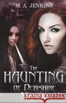 The Haunting Of Debishire Manor Jenkins, M. a. 9781548845797 Createspace Independent Publishing Platform