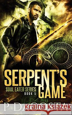 Serpent's Game Pippa Dacosta 9781548846480 Createspace Independent Publishing Platform