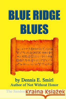 Blue Ridge Blues - Large Print Version Dennis E. Smirl 9781548850814