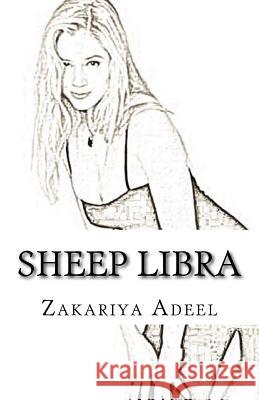 Sheep Libra: The Combined Astrology Series Zakariya Adeel 9781548854508