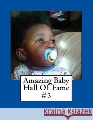 Amazing Baby Hall Of Fame 3 Fields, Dionne L. 9781548855017 Createspace Independent Publishing Platform