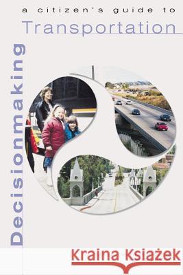 A Citizen's Guide to Transportation Decisionmaking U. S. Department of Transportation Federal Highway Administration Federal Transit Administration 9781548863173 Createspace Independent Publishing Platform