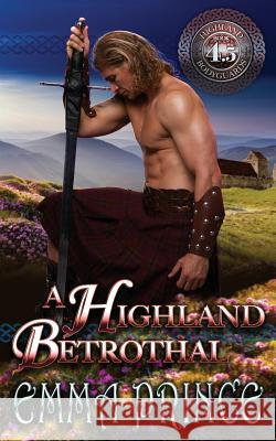 A Highland Betrothal: (Highland Bodyguards, Book 4.5) Prince, Emma 9781548864095