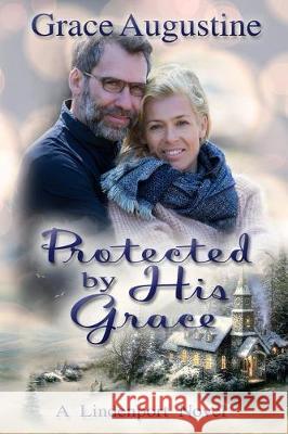 Protected by His Grace Grace Augustine 9781548865771