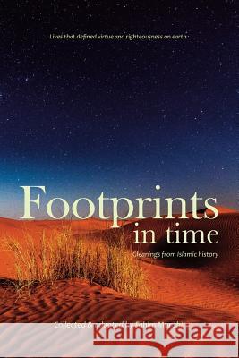 Footprints in Time: Gleanings from Islamic History Fahim Munshi 9781548865788