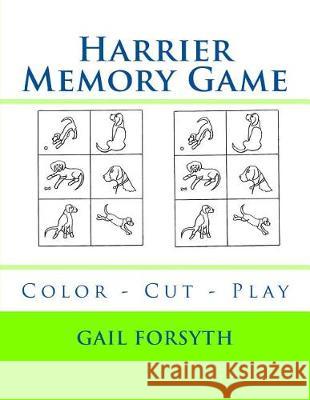 Harrier Memory Game: Color - Cut - Play Gail Forsyth 9781548866655 Createspace Independent Publishing Platform