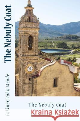 The Nebuly Coat Falkner Joh Sir Angels 9781548867256 Createspace Independent Publishing Platform