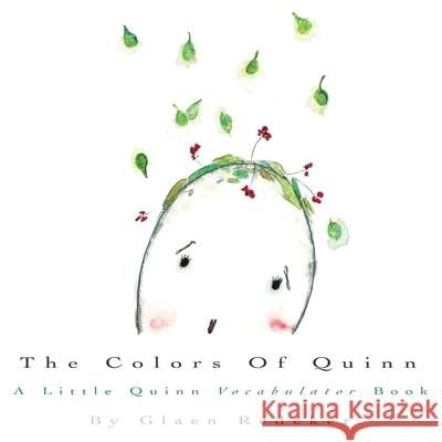 The Colors Of Quinn Redeker, Glaen 9781548898908 Createspace Independent Publishing Platform