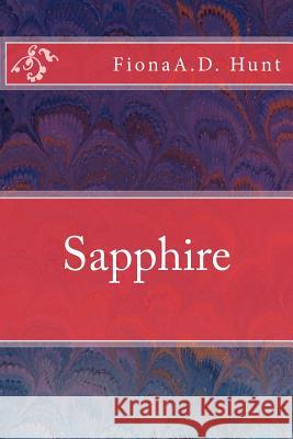 Sapphire MS Fiona a. D. Hunt 9781548914875 Createspace Independent Publishing Platform