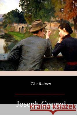 The Return Joseph Conrad 9781548917593