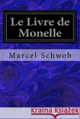 Le Livre de Monelle Marcel Schwob 9781548920029