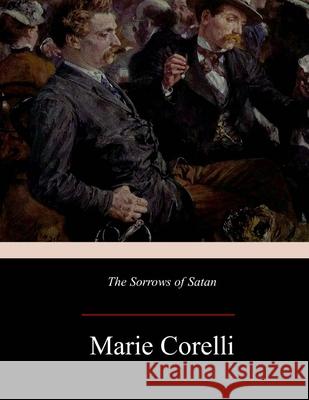 The Sorrows of Satan Marie Corelli 9781548920777