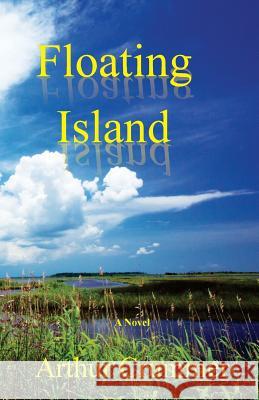 Floating Island: Paul Awakens Arthur Allen Crummer Art Crummer 9781548921019