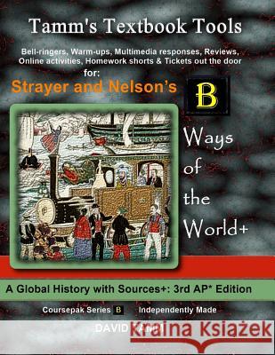 Strayer's Ways of the World 3rd edition+ Activities Bundle: Bell-ringers, warm-ups, multimedia responses & online activities to accompany this AP* Wor Tamm, David 9781548923310 Createspace Independent Publishing Platform