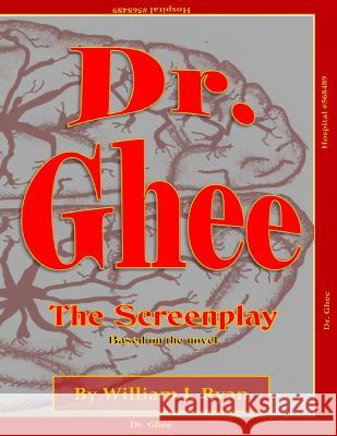 Screenplay - Dr. Ghee William J. Ryan 9781548925604