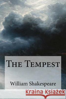 The Tempest William Shakespeare 9781548929602 Createspace Independent Publishing Platform