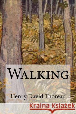 Walking Henry David Thoreau 9781548930356 Createspace Independent Publishing Platform