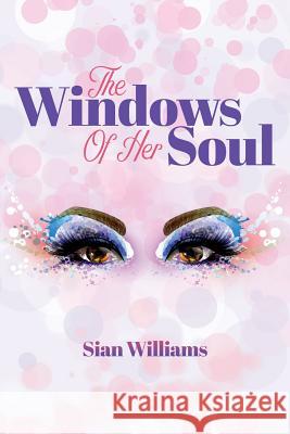 The Windows of Her Soul Sian Williams 9781548931964