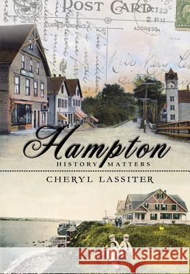 Hampton: History Matters Cheryl Lassiter 9781548933906 Createspace Independent Publishing Platform