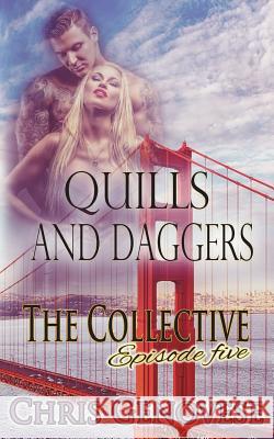 Quills and Daggers - A Second Chance at Love Romance: The Collective - Season 1, Episode 5 Chris Genovese 9781548935283