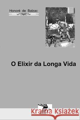 O elixir da longa vida De Balzac, Honore 9781548952129