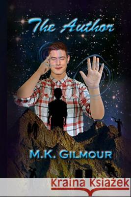 The Author M. K. Gilmour 9781548958886 Createspace Independent Publishing Platform
