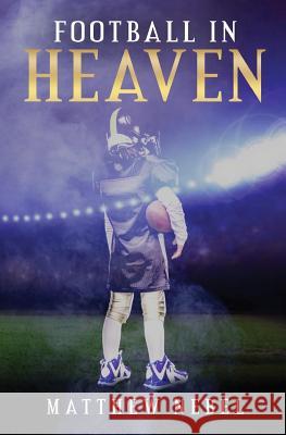 Football in Heaven Matthew Nebel 9781548962418