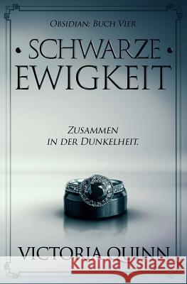 Schwarze Ewigkeit Victoria Quinn 9781548965136 Createspace Independent Publishing Platform