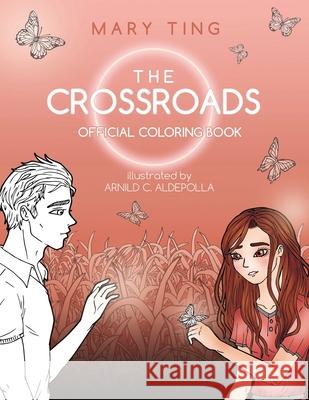 Crossroads Official Coloring Book Mary Ting 9781548967222 Createspace Independent Publishing Platform