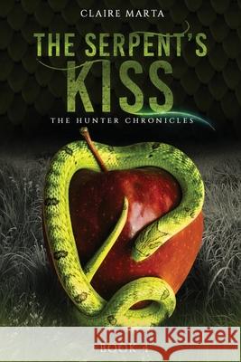 The Serpent's Kiss Claire Marta 9781548975630