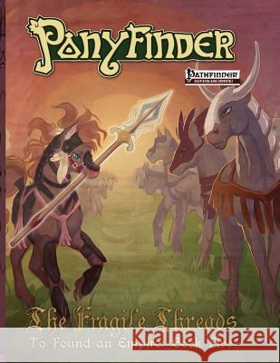 Ponyfinder - The Fragile Threads Tim Boura 9781548977597 Createspace Independent Publishing Platform