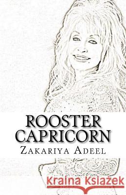 Rooster Capricorn: The Combined Astrology Series Zakariya Adeel 9781548981709 Createspace Independent Publishing Platform