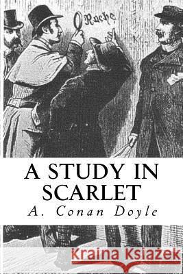 A Study in Scarlet A. Conan Doyle 9781548986957 Createspace Independent Publishing Platform