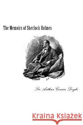 The Memoirs of Sherlock Holmes Sir Arthur Conan Doyle Taylor Anderson 9781548988425 Createspace Independent Publishing Platform