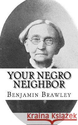 Your Negro Neighbor Benjamin Brawley 9781548988838 Createspace Independent Publishing Platform
