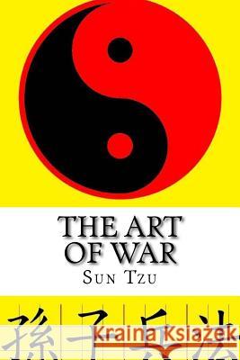 The Art of War: Sun Tzu Sun Tzu 9781548990862 Createspace Independent Publishing Platform