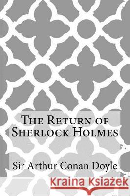 The Return of Sherlock Holmes Sir Arthur Conan Doyle Taylor Anderson 9781548991272 Createspace Independent Publishing Platform