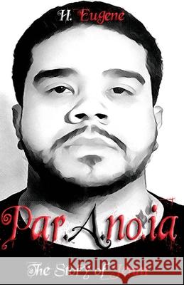 Paranoia: The Story of Jenni H Eugene 9781548991692 Createspace Independent Publishing Platform