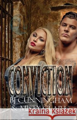 Conviction Misty Clark Bj Cunningham 9781548992019 Createspace Independent Publishing Platform