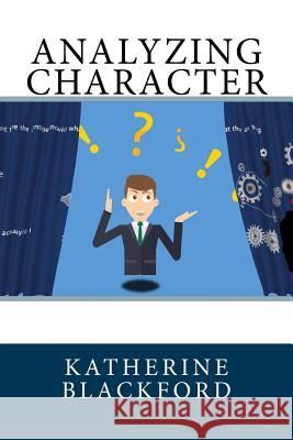 Analyzing Character Katherine Blackford 9781548999421